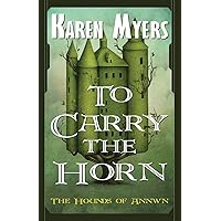 To Carry the Horn (The Hounds of Annwn)
