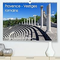 Provence - Vestiges romains(Premium, hochwertiger DIN A2 Wandkalender 2020, Kunstdruck in Hochglanz): Magnifiques images des plus grands sites romains ... mensuel, 14 Pages ) (French Edition)