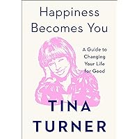 Happiness Becomes You: A Guide to Changing Your Life for Good Happiness Becomes You: A Guide to Changing Your Life for Good Hardcover Audible Audiobook Kindle Audio CD