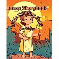 Jesus Storybook Bible Coloring Book For Adults: jesus storybook bible coloring book bible coloring book for adults bible verse coloring book for adults Jesus Storybook Bible Coloring Book For Adults: jesus storybook bible coloring book bible coloring book for adults bible verse coloring book for adults Paperback