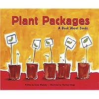 Plant Packages: A Book About Seeds (Growing Things) Plant Packages: A Book About Seeds (Growing Things) Paperback Kindle Audible Audiobook Library Binding