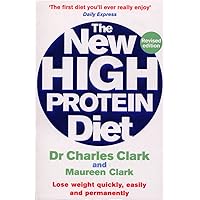 The New High Protein Diet: Lose Weight Quickly, Easily and Permanently The New High Protein Diet: Lose Weight Quickly, Easily and Permanently Paperback