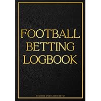 Football Betting Logbook: Gifts for Gamblers | Track Profits, Losses, Odds and Results. Bonus - Odds Conversion Table & Monthly Profit Tracker.