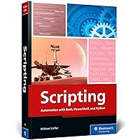 Scripting: Automation with Bash, PowerShell, and Python Scripting: Automation with Bash, PowerShell, and Python Paperback Kindle