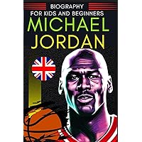 Michael Jordan: Biography for kids and beginners Michael Jordan: Biography for kids and beginners Paperback