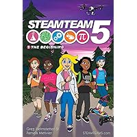 The Beginning: (STEAMTeam 5 Main Series Book 1)