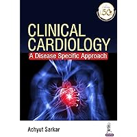 Clinical Cardiology: A Disease Specific Approach Clinical Cardiology: A Disease Specific Approach Kindle Paperback