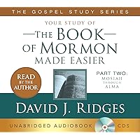 The Book of Mormon Made Easier, Vol. 2 Audiobook: Mosiah Through Alma The Book of Mormon Made Easier, Vol. 2 Audiobook: Mosiah Through Alma Kindle Audible Audiobook Paperback Mass Market Paperback