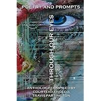 Through Our Eyes: Poetry and Prompts Through Our Eyes: Poetry and Prompts Paperback