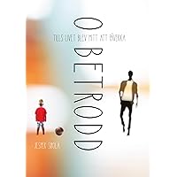 Obetrodd: Tills livet blev mitt att påverka (Swedish Edition) Obetrodd: Tills livet blev mitt att påverka (Swedish Edition) Kindle