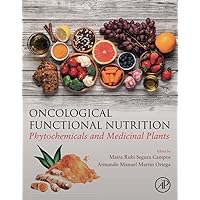 Oncological Functional Nutrition: Phytochemicals and Medicinal Plants Oncological Functional Nutrition: Phytochemicals and Medicinal Plants Paperback Kindle