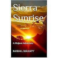 Sierra Sunrise: A Mojave Adventure