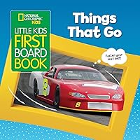 National Geographic Kids Little Kids First Board Book: Things That Go (First Board Books) National Geographic Kids Little Kids First Board Book: Things That Go (First Board Books) Board book