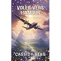 Voler vers l'amour: L'amour à Seattle (French Edition)