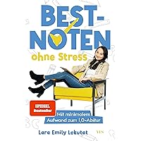 Bestnoten ohne Stress: Mit minimalem Aufwand zum 1,0-Abitur (SPIEGEL-Bestseller) (German Edition) Bestnoten ohne Stress: Mit minimalem Aufwand zum 1,0-Abitur (SPIEGEL-Bestseller) (German Edition) Kindle Paperback