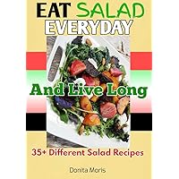 Eat Salad Everyday And Live Long: 35+ Different Salad Recipes