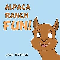 Alpaca Ranch Fun!