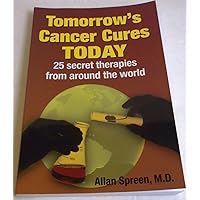 Tomorrow's Cancer Cures Today Tomorrow's Cancer Cures Today Paperback