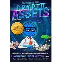 Accounting for Crypto Assets: Accountants, Tax Professionals and Investors Guide to Blockchain, DeFi, NFTs, & more. Accounting for Crypto Assets: Accountants, Tax Professionals and Investors Guide to Blockchain, DeFi, NFTs, & more. Paperback