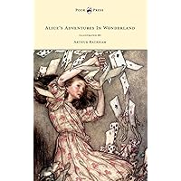Alice's Adventures In Wonderland - Illustrated By Arthur Rackham