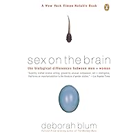 Sex on the Brain: The Biological Differences Between Men and Women Sex on the Brain: The Biological Differences Between Men and Women Kindle Paperback Hardcover