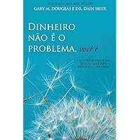 Dinheiro não é o problema, você é (Portuguese) (Portuguese Edition) Dinheiro não é o problema, você é (Portuguese) (Portuguese Edition) Paperback Kindle