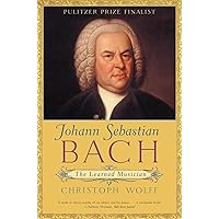 Johann Sebastian Bach: The Learned Musician (Norton Paperback) Johann Sebastian Bach: The Learned Musician (Norton Paperback) Paperback Audible Audiobook Kindle Hardcover Audio CD
