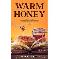 Warm Honey: God's Word the Bible Warm Honey: God's Word the Bible Paperback