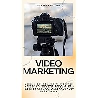 VIDEO MARKETING: USING VIDEO CONTENT TO INCREASE BRAND RECOGNITION AND HOW TO DEVELOP A HIGH-LEVEL PRODUCT THAT WORKS AND ALL THE INFORMATION YOU NEED ... INNOVATING BUSINESSES & VENTURES SECRETS) VIDEO MARKETING: USING VIDEO CONTENT TO INCREASE BRAND RECOGNITION AND HOW TO DEVELOP A HIGH-LEVEL PRODUCT THAT WORKS AND ALL THE INFORMATION YOU NEED ... INNOVATING BUSINESSES & VENTURES SECRETS) Kindle Paperback