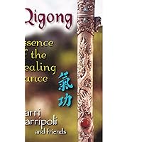 Qigong: Essence of the Healing Dance Qigong: Essence of the Healing Dance Paperback