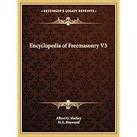 Encyclopedia of Freemasonry V3 Encyclopedia of Freemasonry V3 Paperback Hardcover