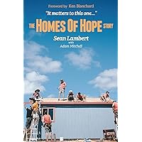 The Homes of Hope Story: It Matters to This One The Homes of Hope Story: It Matters to This One Hardcover Kindle