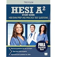 HESI A2 Study Guide: HESI Exam Prep and Practice Test Questions HESI A2 Study Guide: HESI Exam Prep and Practice Test Questions Paperback