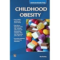 Childhood Obesity (MyModernHealth FAQs) Childhood Obesity (MyModernHealth FAQs) Kindle Paperback