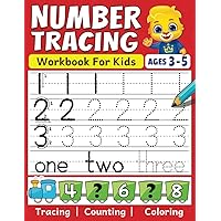Number Tracing Workbook: Color, Count & Trace Numbers For Toddlers, Preschool, and Kindergarten Kids Ages 3 - 5 | Beginners Math Activity Book For Preschoolers & Kindergarteners