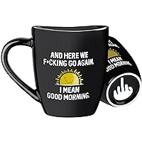Funny Coffee Mug Gifts for Men, Women - Sarcastic Gag Novelty Gift for Friends, Coworkers, Boss, Employee - Birthday Mugs for Dad, Father, Brother - Here We Go Again I Mean Good Morning - Black, 14oz