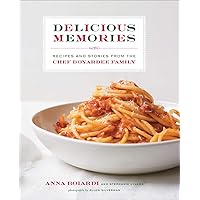 Delicious Memories: Recipes and Stories from the Chef Boyardee Family Delicious Memories: Recipes and Stories from the Chef Boyardee Family Kindle Hardcover