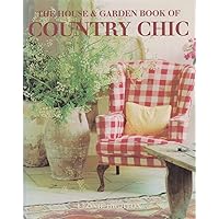 House and Garden' Country Chic House and Garden' Country Chic Hardcover