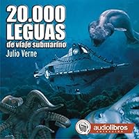 20.000 Leguas de viaje submarino [20,000 Leagues Under the Sea] 20.000 Leguas de viaje submarino [20,000 Leagues Under the Sea] Audible Audiobook Hardcover Kindle Paperback