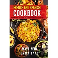 French And Spanish Cookbook: 4 Books In 1: 240 Classic Recipes From Mediterranean Sea