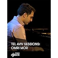 Tel Aviv Sessions: Omri Mor