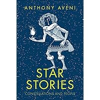 Star Stories: Constellations and People Star Stories: Constellations and People Hardcover Kindle