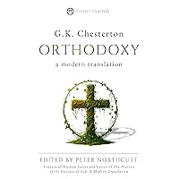 Orthodoxy: A Modern Translation Orthodoxy: A Modern Translation Kindle Paperback
