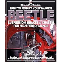 How To Modify Volkswagen Beetle Chassis, Suspension & Brakes (SpeedPro Series) How To Modify Volkswagen Beetle Chassis, Suspension & Brakes (SpeedPro Series) Paperback Kindle