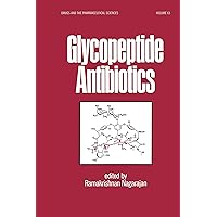 Glycopeptide Antibiotics (Drugs and the Pharmaceutical Sciences Book 63) Glycopeptide Antibiotics (Drugs and the Pharmaceutical Sciences Book 63) Kindle Hardcover
