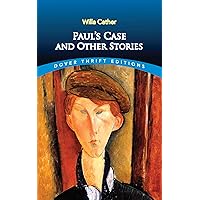 Paul's Case and Other Stories (Dover Thrift Editions) (Dover Thrift Editions: Short Stories) Paul's Case and Other Stories (Dover Thrift Editions) (Dover Thrift Editions: Short Stories) Paperback Kindle