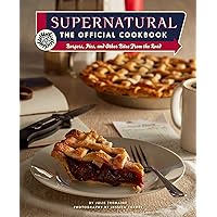 Supernatural: The Official Cookbook: Burgers, Pies, and Other Bites from the Road (Science Fiction Fantasy) Supernatural: The Official Cookbook: Burgers, Pies, and Other Bites from the Road (Science Fiction Fantasy) Hardcover Kindle