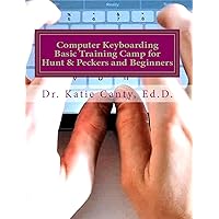 Computer Keyboarding Basic Training Camp for Hunt & Peckers and Beginners: Type fast and accurate with all 10 fingers in 2 weeks (Books Typing Computer Keyboarding Technology Education) Computer Keyboarding Basic Training Camp for Hunt & Peckers and Beginners: Type fast and accurate with all 10 fingers in 2 weeks (Books Typing Computer Keyboarding Technology Education) Kindle Paperback Audible Audiobook
