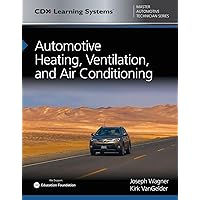 Automotive Heating, Ventilation, and Air Conditioning: CDX Master Automotive Technician Series Automotive Heating, Ventilation, and Air Conditioning: CDX Master Automotive Technician Series Paperback eTextbook
