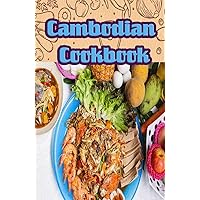 Cambodian Cookbook: Authentic Cambodian Food Recipes! Cambodian Cookbook: Authentic Cambodian Food Recipes! Kindle Paperback